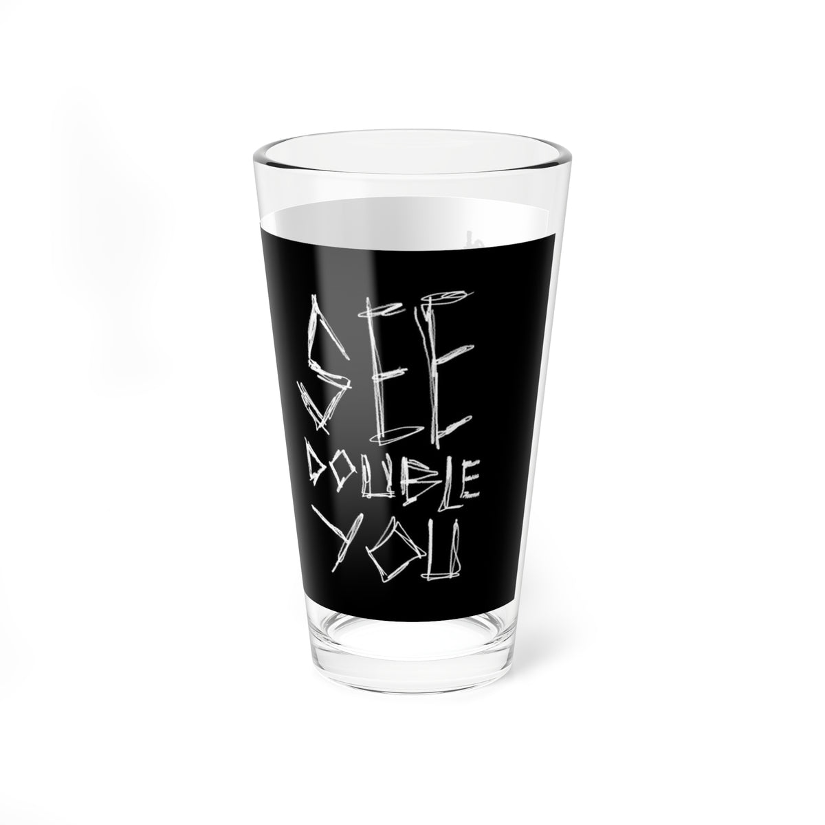 SEE DOUBLE YOU (CW) - 16oz Mixing Glass — Black & White Hand-Drawn Script Bar Glass